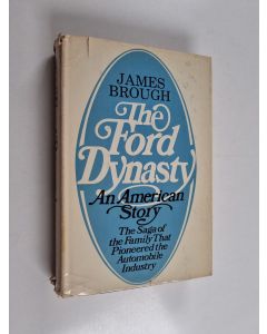 Kirjailijan James Brough käytetty kirja The Ford Dynasty - An American Story