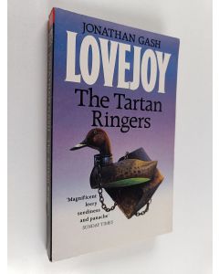 Kirjailijan Jonathan Gash käytetty kirja The tartan ringers : a Lovejoy narrative