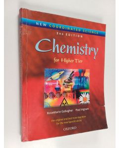 Kirjailijan Rosemarie Gallagher & Paul Ingram ym. käytetty kirja New Coordinated Science: Chemistry Students' Book - For Higher Tier