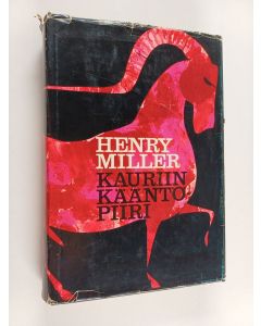 Kirjailijan Henry Miller käytetty kirja Kauriin kääntöpiiri
