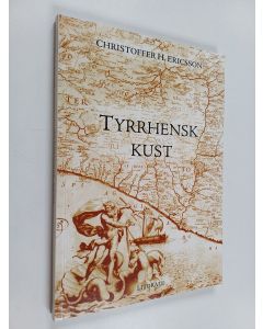 Kirjailijan Christoffer H. Ericsson käytetty kirja Tyrrhensk kust : essayer om hamnar, skepp och sjöfart i den romerska kejsartidens värld