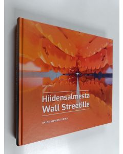 Kirjailijan Ritva Varis käytetty kirja Hiidensalmesta Wall Streetille : Valon Koneen tarina