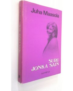 Kirjailijan Juha Maasola käytetty kirja Suru jonka sain