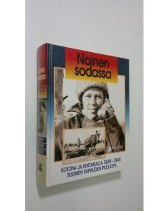 Kirjailijan Martti Sinerma käytetty kirja Nainen sodassa : kotona ja rintamalla 1939-1945 Suomen vapauden puolesta