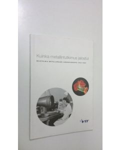 Kirjailijan Eija Vallinheimo käytetty kirja Kuinka metallintutkimus jalostui : muistelmia metallurgian laboratoriosta 1942-1994