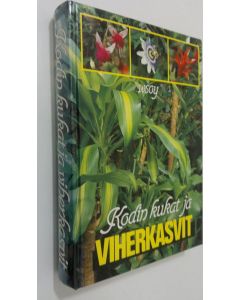 Tekijän Salme ym. Kauppinen  käytetty kirja Kodin kukat ja viherkasvit