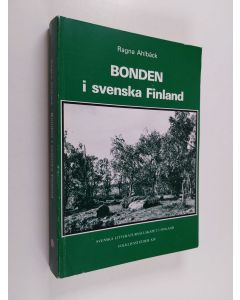 Kirjailijan Ragna Ahlbäck käytetty kirja Bonden i svenska Finland : teori och praktik inom åkerbruk och boskapsskötsel