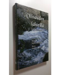 Tekijän Jaakko Mäkeläinen  käytetty kirja Viisauden lähteillä Lutherin seurassa (ERINOMAINEN)
