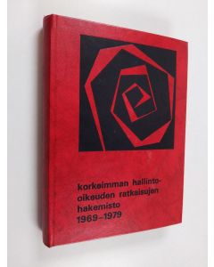 Tekijän Eino ym. Salomaa  käytetty kirja Korkeimman hallinto-oikeuden ratkaisujen hakemisto 1969-1979