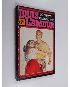 Kirjailijan Louis L'Amour käytetty kirja Hirtetyn naisen joki