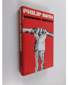 Kirjailijan Philip Roth käytetty kirja Anatomian oppitunti