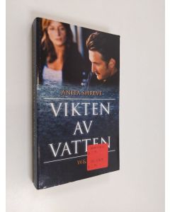 Kirjailijan Anita Shreve käytetty kirja Vikten av vatten