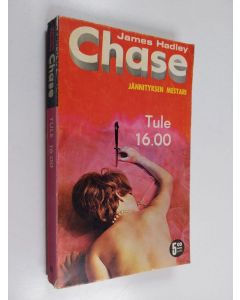Kirjailijan James Hadley Chase käytetty kirja Tule 16.00