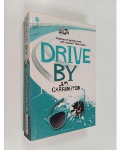 Kirjailijan Jim Carrington käytetty kirja Drive by