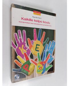 käytetty kirja Kaikille kelpo koulu : kolmiportaisen tuen toteuttaminen ja kehittäminen