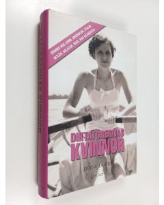 Kirjailijan Diane Ducret käytetty kirja Diktatorernas kvinnor