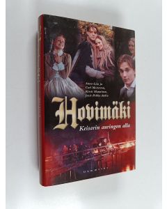 Kirjailijan Anna-Lisa ym. Mesterton käytetty kirja Hovimäki - Keisarin auringon alla