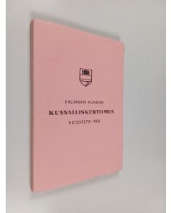 käytetty kirja Kalannin kunnan kunnalliskertomus vuodelta 1969