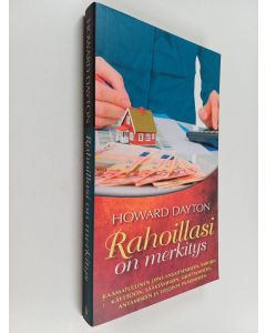 Kirjailijan Howard Dayton käytetty kirja Rahoillasi on merkitys - Raamatullinen opas ansaitsemiseen, varojen käyttöön, säästämiseen, sijoittamiseen, antamiseen ja veloista pääsemiseen