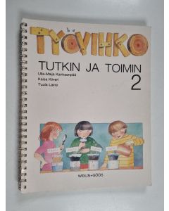 Kirjailijan Ulla-Maija Kankaanpää käytetty teos Tutkin ja toimin 2 : Työvihko