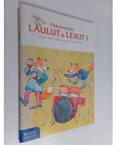 käytetty teos Pikkumetsän laulut ja leikit 1