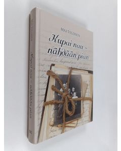 Kirjailijan Mai Tolonen käytetty kirja Kupai nau - Nähdään pian