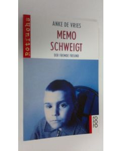 Kirjailijan Anke de Vries käytetty kirja Memo schweigt : der fremde Freund (ERINOMAINEN)