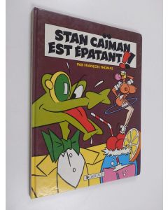 Kirjailijan François Thomas käytetty kirja Stan Caiman - der schicke Held mit dem grünen Schwanz