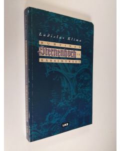 Kirjailijan Ladislav Klima käytetty kirja Ruhtinas Sternenhochin kärsimykset : groteski romaani