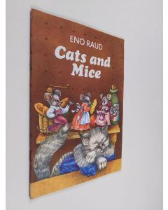 Kirjailijan Eno Raud käytetty teos Cats and Mice
