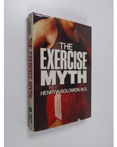 Kirjailijan Henry A. Solomon käytetty kirja The Exercise Myth