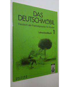 Kirjailijan Jutta Douvitsas-Gamst käytetty teos Das Deutschmobil - Lehrerhandbuch 1 : Deutsch als Fremdsprache fur Kinder (ERINOMAINEN)