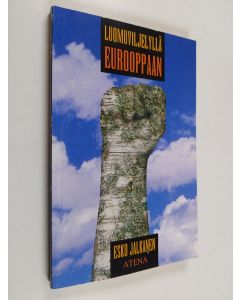 Kirjailijan Esko Jalkanen käytetty kirja Luomuviljelyllä Eurooppaan