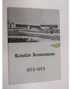 käytetty teos Räisälän kansanopisto 1972-1973 : toimintakertomus