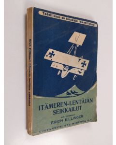 Kirjailijan Erich Killinger käytetty kirja Itämeren-lentäjän seikkailut