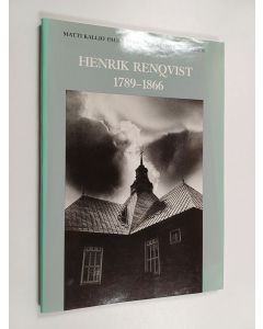 Kirjailijan Matti Kallio käytetty kirja Henrik Renqvist 1789-1866