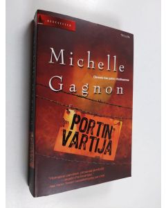 Kirjailijan Michelle Gagnon käytetty kirja Portinvartija