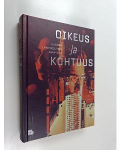 Kirjailijan Juhana Salojärvi käytetty kirja Oikeus ja kohtuus : Suomen Lakimiesliitto 1944-2019