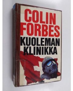 Kirjailijan Colin Forbes käytetty kirja Kuoleman klinikka