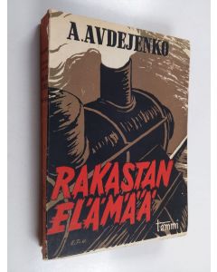 Kirjailijan A. Avdejenko käytetty kirja Rakastan elämää