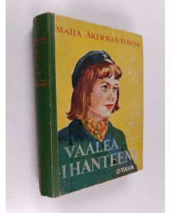 Kirjailijan Maija Åkerman-Tudeer käytetty kirja Vaalea ihanteeni