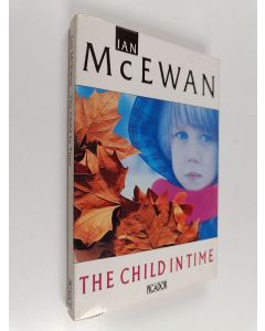 Kirjailijan Ian McEwan käytetty kirja The Child in Time