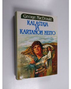 Kirjailijan George MacDonald käytetty kirja Kalastaja ja kartanon neito