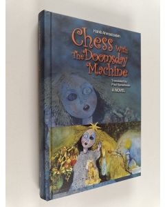 Kirjailijan Habib Ahmadzadeh käytetty kirja Chess with the Doomsday Machine - A Novel