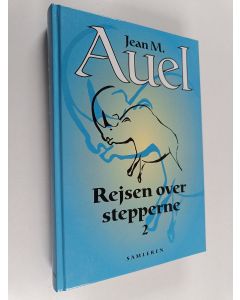 Kirjailijan Jean M. Auel käytetty kirja Rejsen over stepperne - Bind 1