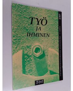 käytetty kirja Työ ja ihminen 1/1997 : Väkivalta työpaikalla