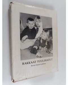 Kirjailijan Kerttu Seestie-Leskinen käytetty kirja Rakkaat tuulihatut eli Mitä ovat Kivalakodit