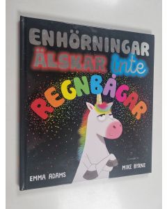 Kirjailijan Emma Adams käytetty kirja Enhörningar älskar inte regnbågar