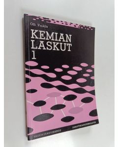 Kirjailijan Olli Vuokila käytetty kirja Kemian laskut 1