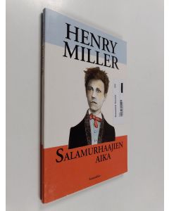 Kirjailijan Henry Miller käytetty kirja Salamurhaajien aika : proosallinen tutkielma Rimbaud'sta